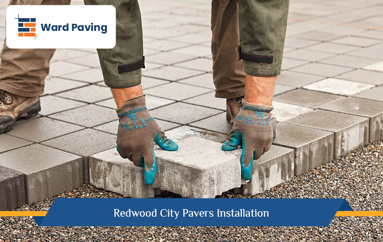 Redwood City Pavers Installation